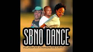 Sbno Dance MIX feat - Villager SA - Mokgaetse - Rimo Ssay (Lekompo )