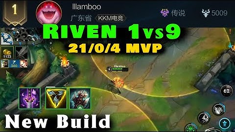 Riven Tốc chiến | Top 10 TỐI CAO 155 điểm | Build mới giúp Riven bất tử 1vs9 gánh team với 21 mạng