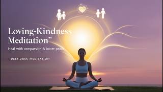 The Surprising Science of Loving-Kindness Meditation