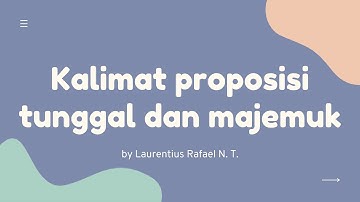 PROPOSISI TUNGGAL DAN MAJEMUK | INFORMATIKA KELAS 10
