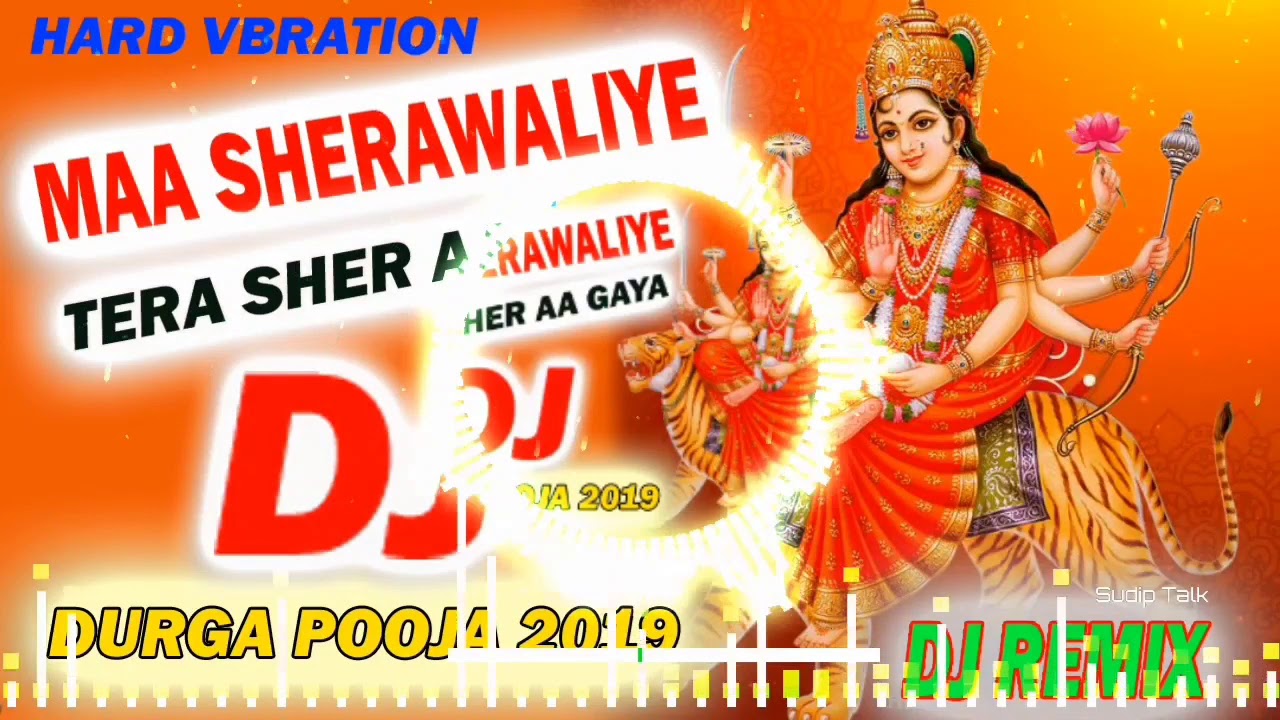 maa sherawaliye tera sher aa gaya dj gana