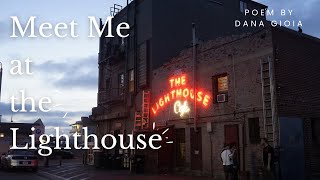 Meet Me at the Lighthouse - poem by Dana Gioia