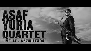Celebrity Live From Jazzcultural - Asaf Yuria Quartet - 06/18/2026 Profile