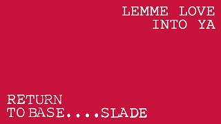 Slade - Lemme Love Into Ya (Official Audio)