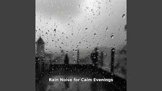 Rain in Calm Evening Silence, Pt.25