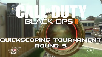 Black Ops 2- Quickscope Tournament with the Crew (My Turn!)
