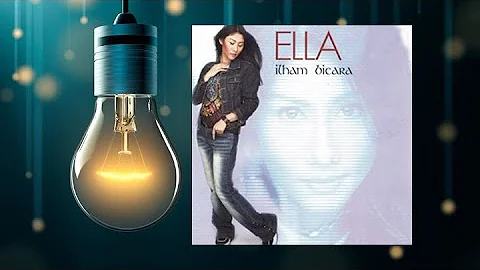Ilham Bicara - Ella (Official Audio)