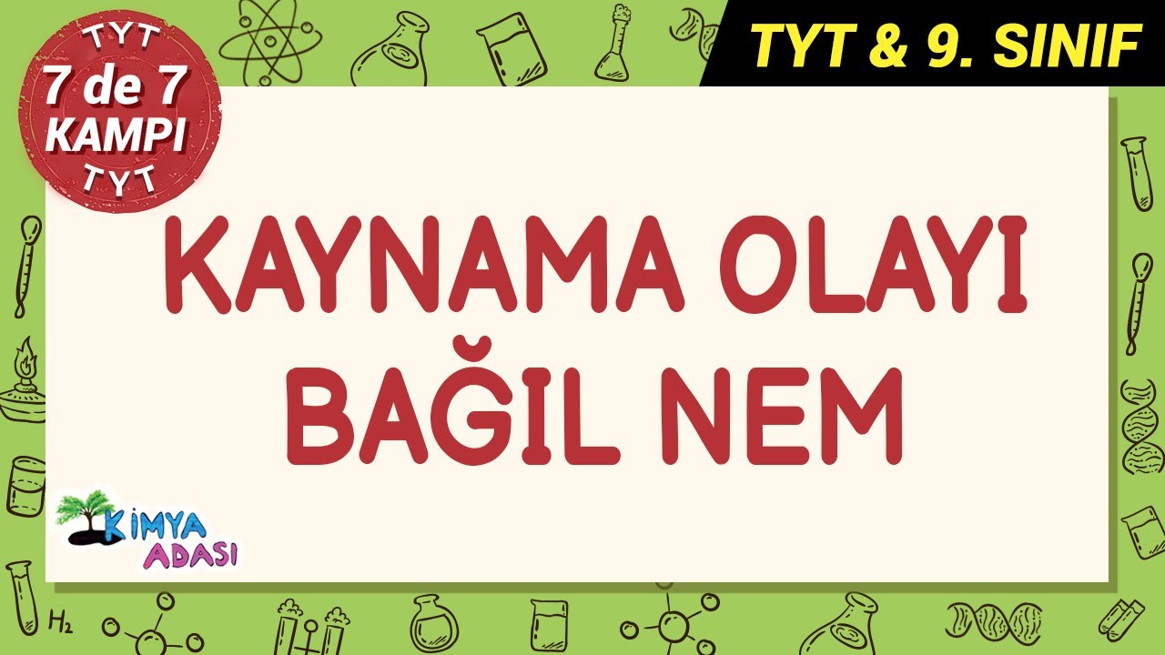 KAYNAMA OLAYI - BAĞIL NEM #7de7Kampı #TYTkimya