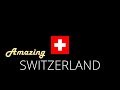 Die Schweiz - ein einzigartiges Land im Herzen Europas.