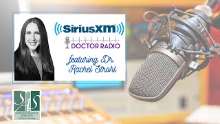 Sirius XM Doctor Radio's "About Our Kids" Interview with Dr.  Rachel Strohl