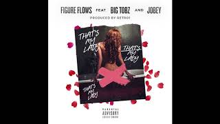 Figure Flows Ft Big Tobz & Jobey - Thats my lady