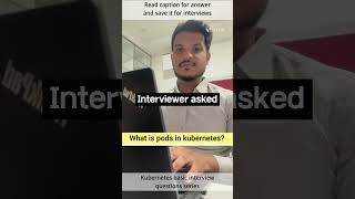 Kubernetes basic interview questions part | what is pods ?