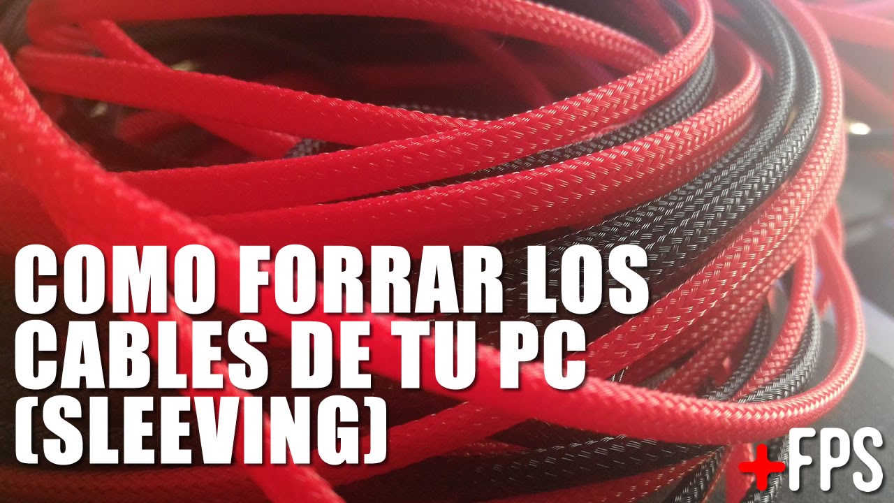 Cómo forrar o recubrir (sleeving) los cables de tu fuente (PSU) semimodular.