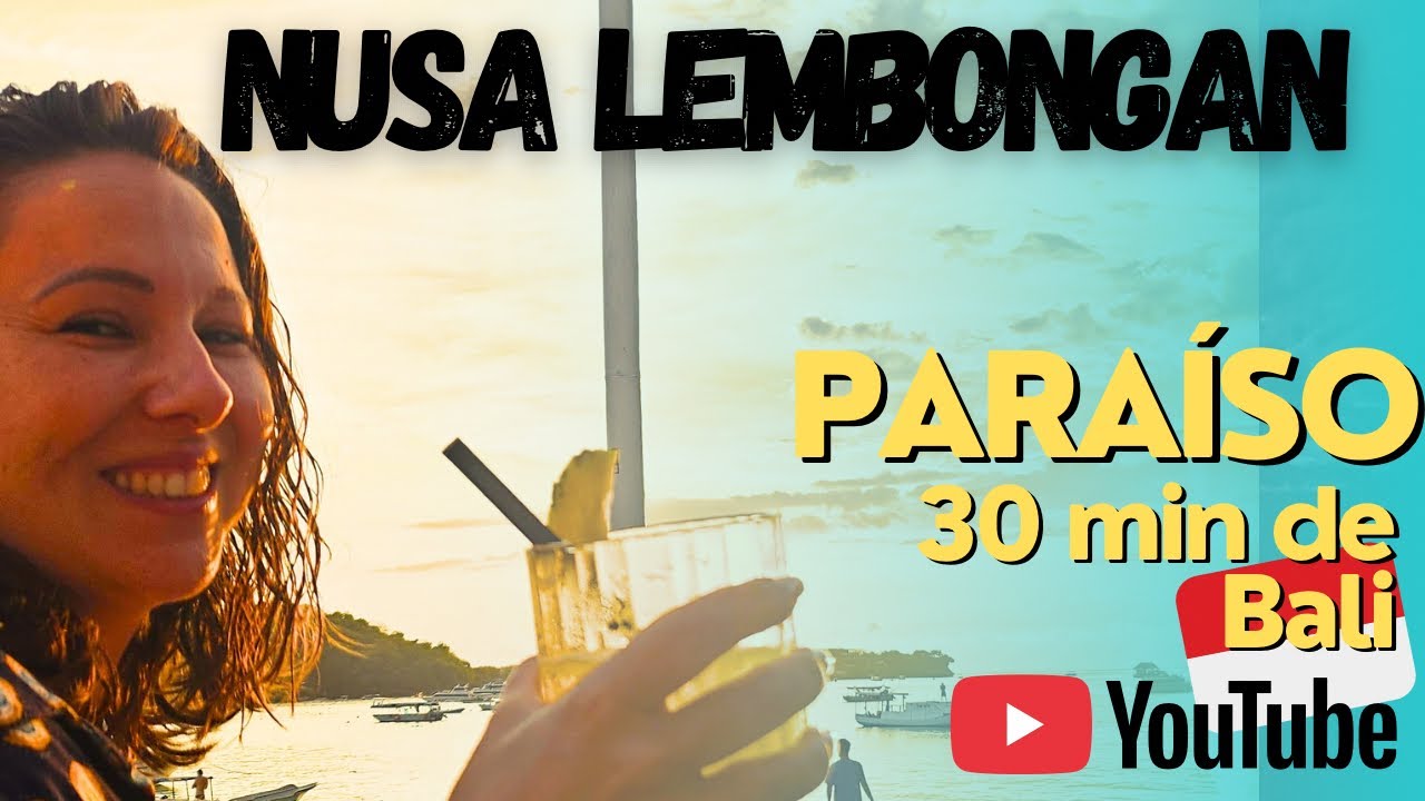 Nusa Lembongan: paraíso a 30 min de Bali