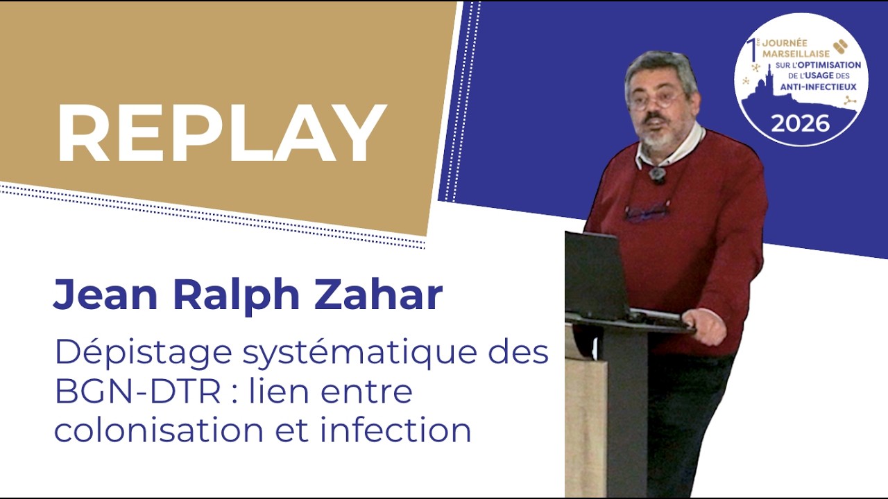 Jean Ralph Zahar - 1ère Journée Marseillaise sur l'Optimisation de l'Usage des Anti-infectieux