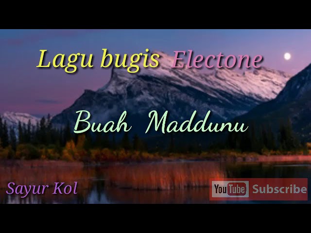 Lagu bugis electone buah maddunu class=