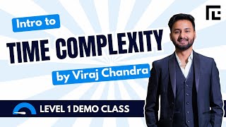Intro to Time Complexity for CP | by Viraj Chandra | Level 1 Demo Class