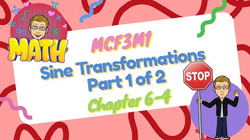Grade 11 U/C Math 6.4 - Sine Functions Transformations I