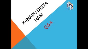 Xanadu Delta HAM Q&A