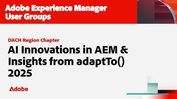 AI Innovations in AEM & Insights from adaptTo() 2025