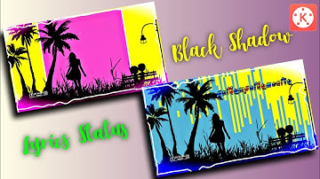 Black Shadow Effects Lyrics Status Video Using Kinemaster App UT Studio Tamil