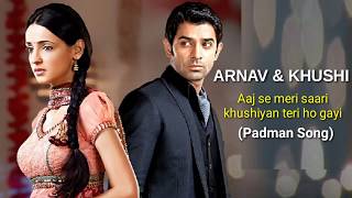 Aaj Se Teri Saari Galiyan Meri Ho Gayi Romantic Whatsapp Status In Hind Songs | Arnav And Khushi Aaj Se Teri Saari Galiyan Meri Ho Gayi Romantic Whatsapp Status In Hind Songs | Arnav And Khushi