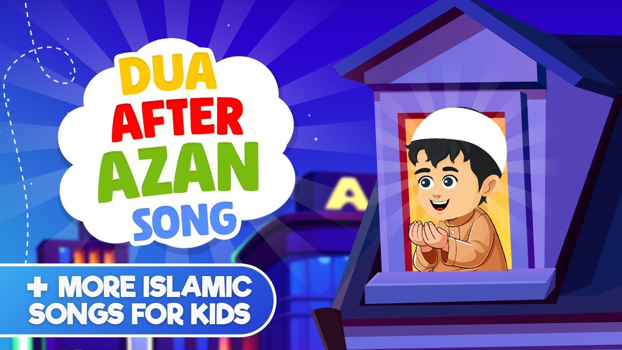 Dua After Azan Song More Islamic Songs For Kids Compilation I Nasheed dua-after-azan-song-more-islamic-songs-for-kids-compilation-i-nasheed
