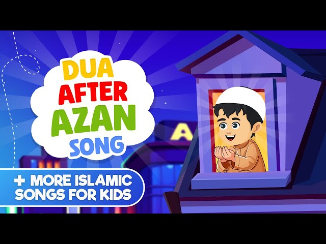 Dua After Azan Song + More Islamic Songs For Kids Compilation I Nasheed I Islamic Cartoon class=