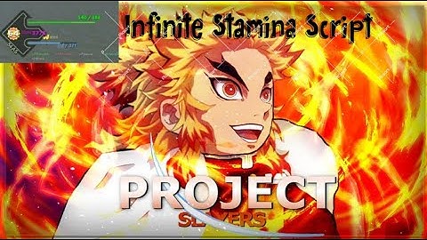 Infinite Stamina Script Project Slayers