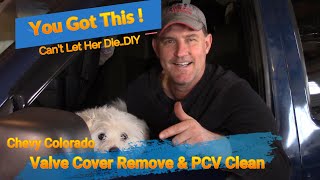 2005 Chevy Colorado How to Remove the Valve Cover, Clean, Replace the PCV, Blue Smoke Problem Fixed.