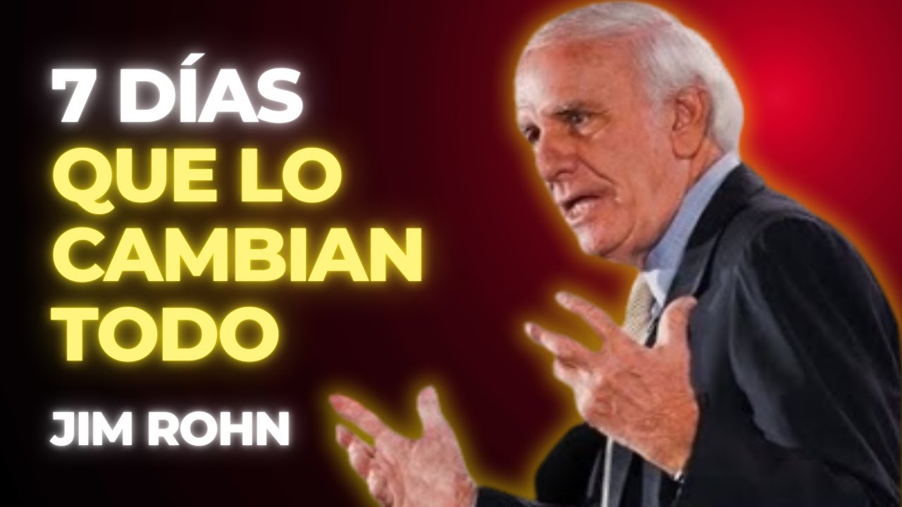 CÓMO VOLVERTE IRRECONOCIBLE EN 7 DÍAS | JIM ROHN DISCURSO MOTIVACIONAL ...