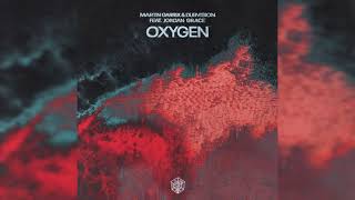 Martin Garrix \& DubVision ft. Jordan Grace - Oxygen (Instrumental mix)