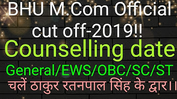 BHU M.Com Official cut off!!Counselling dates