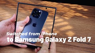 Why I Switched From Iphone To Galaxy Z Fold 7 Full Experience