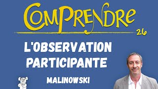 Clap 26 Lobservation Participante En 4 Minutes Malinowski Anthropologie Culturelle