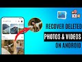 How to Recover Deleted Photos &amp; Videos from Android Phone With/Without Any Backup Or App