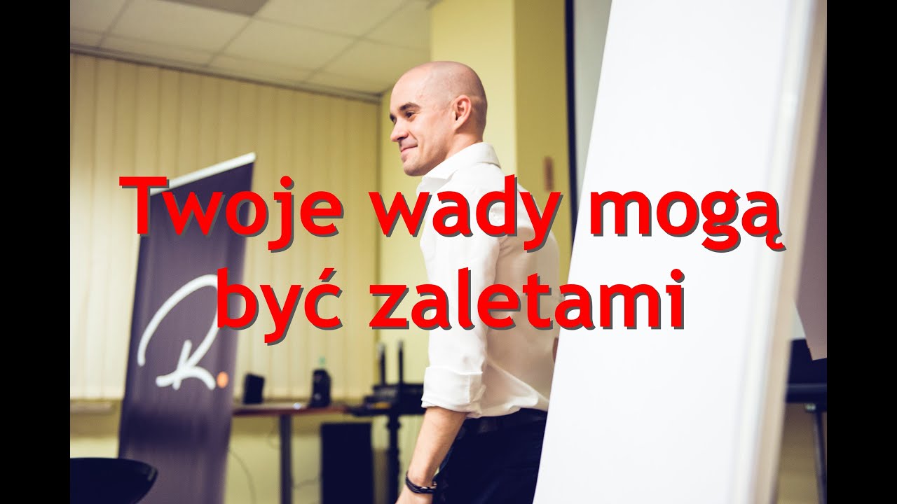 Twoje wady mogą być zaletami