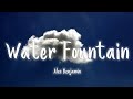 Water fountain  alec benjamin  lyricsvietsub
