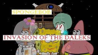 Spongebob Invasion Of the Daleks