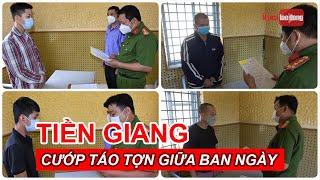 Bắt Khẩn Cấp 4 Tên Cướp Táo Tợn Giữa Ban Ngày Ở Mỹ Tho Báo Người Lao Động