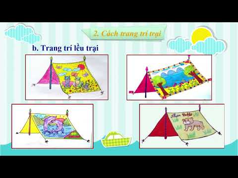 Video Mĩ thuật lớp 5 - Tuần 16 - Trang trí cổng trại và lều... - youtube