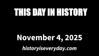 This Day In History - November 4 2025
