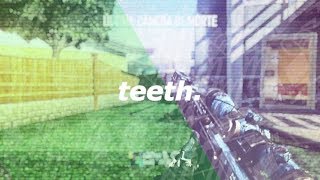 teeth |BO2?MW2