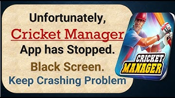 How To Fix Unfortunately, Cricket Manager App has stopped | Keeps Crashing Problem in Android