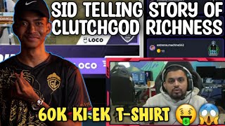 Sid Explaining How Rich Clutchgod Is