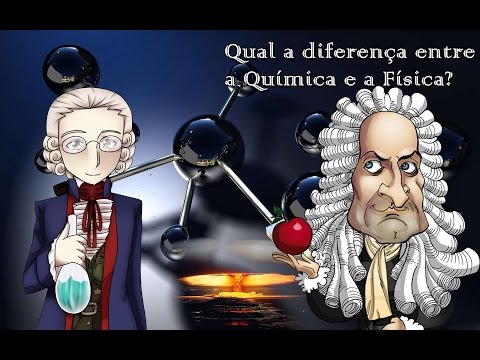 Qual é a Diferença entre a Quimica e a Fisica
