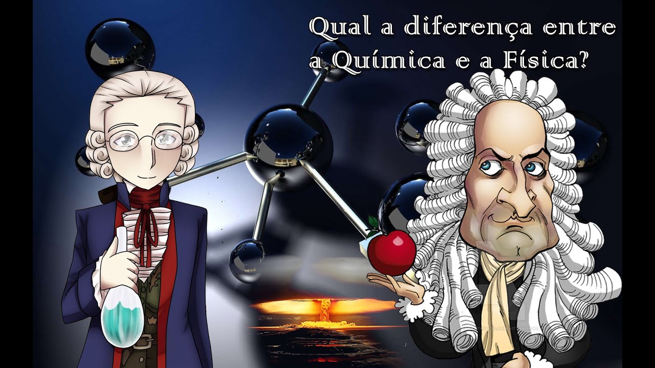 Qual é a Diferença entre a Quimica e a Fisica