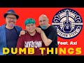 Dumb things paul kelly performed by stevensteve feat axl