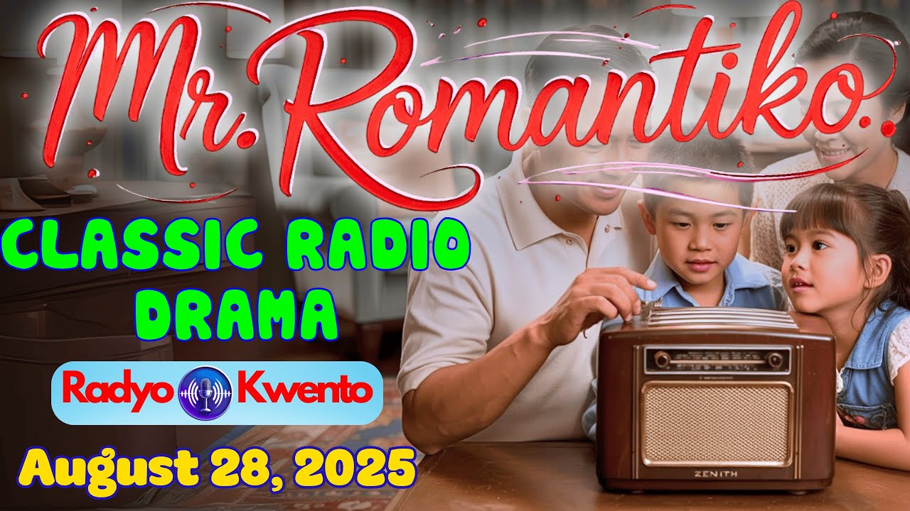 Mr. Romantiko Drama – "Classic radio drama" Full Episode || Radyo Kwento || August 28, 2025