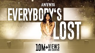 Ananya - Everybody's Lost (Official Music Video)